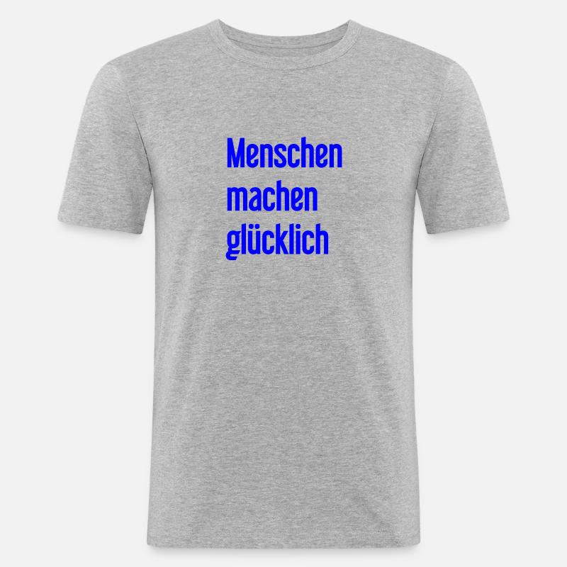 Menschen machen glücklich – Positives Statement - Männer Slim Fit T-Shirt - Grau meliert
