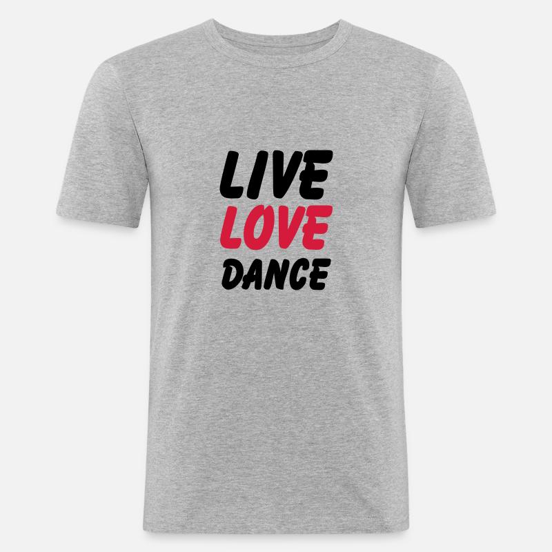 live love dance - Männer Slim Fit T-Shirt - Grau meliert