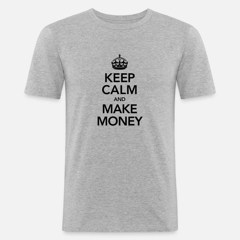 Keep Calm And Make Money - Männer Slim Fit T-Shirt - Grau meliert