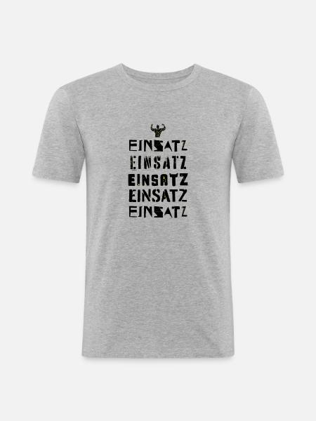 Einsatz, Einsatz, Einsatz, Einsatz, Einsatz - Männer Slim Fit T-Shirt - Grau meliert