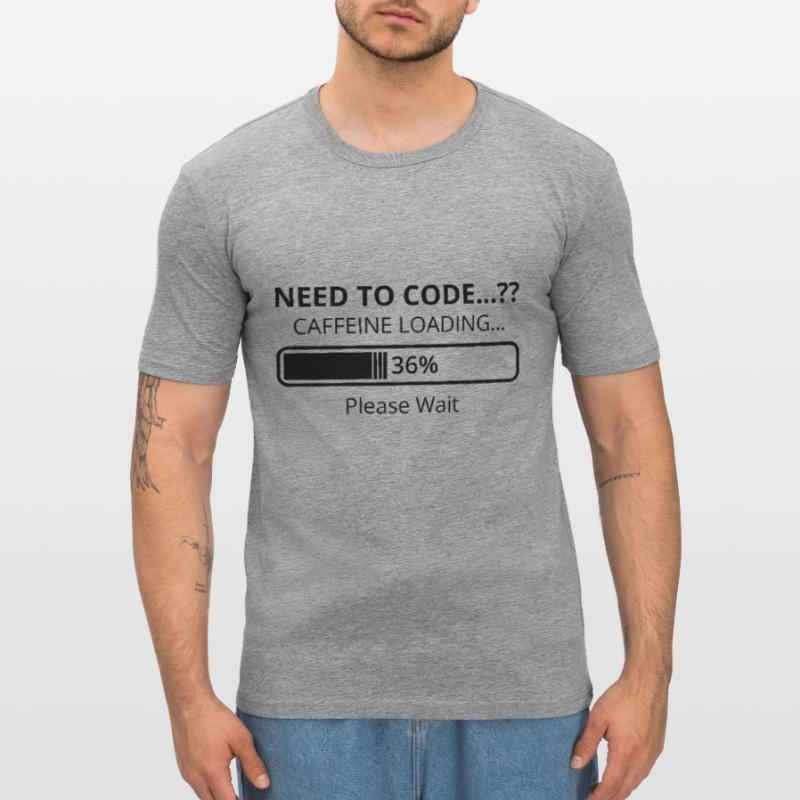 Need To Code Caffeine Loading Please Wait Develope Männer Slim Fit T-Shirt