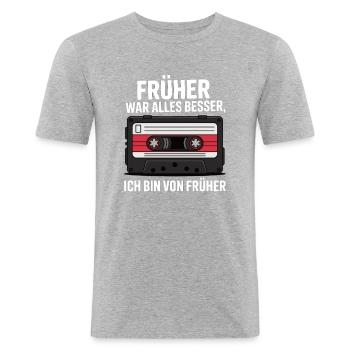 Früher war alles besser, ich bin von früher - Männer Slim Fit T-Shirt - Grau meliert - Vorne - Nik (191cm)