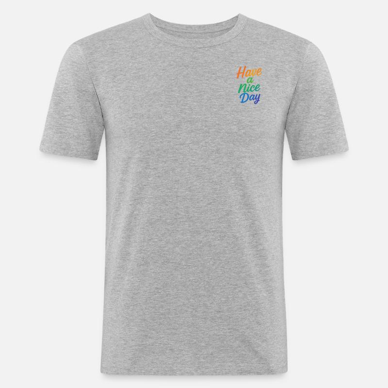 Have a nice Day - Männer Slim Fit T-Shirt - Grau meliert