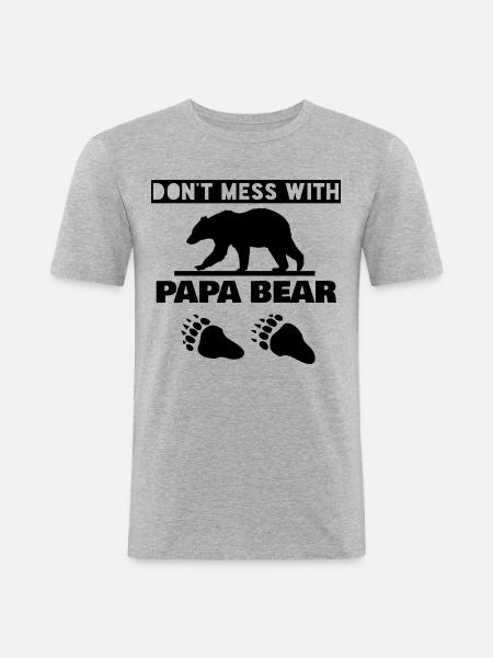 DON'T MESS WITH PAPA BEAR - Men's Slim Fit T-Shirt - heather grey