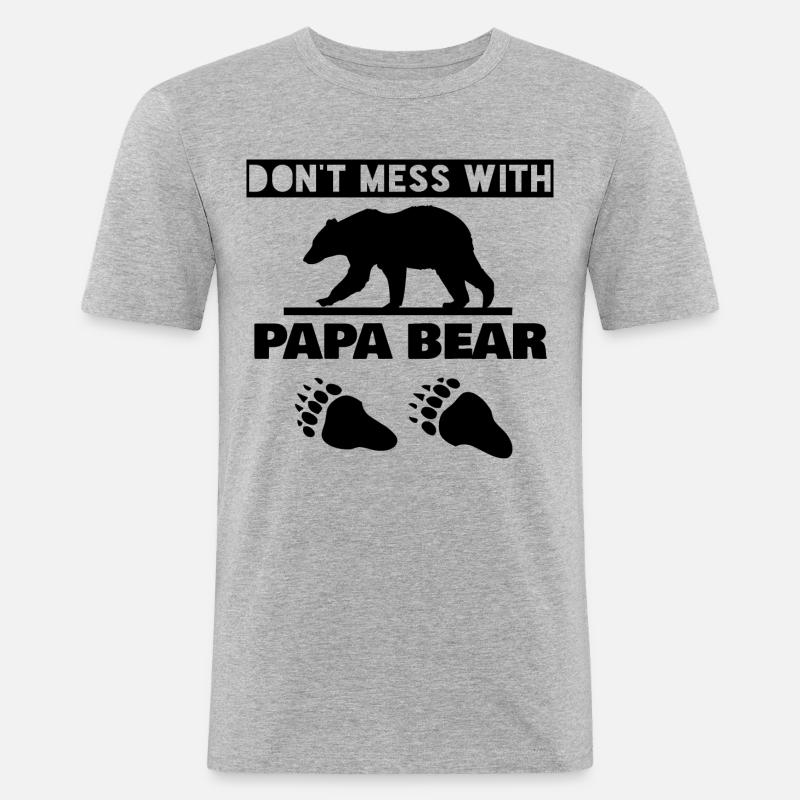 DON'T MESS WITH PAPA BEAR - Men's Slim Fit T-Shirt - heather grey
