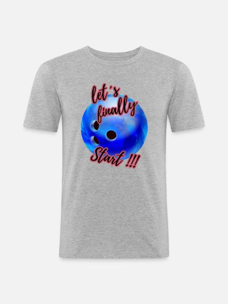 Commençons enfin Bowling 4 - T-shirt près du corps Homme - gris chiné