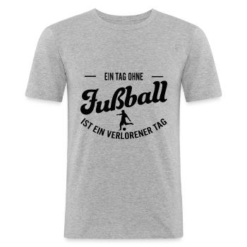 Ein tag ohne Fußball - Männer Slim Fit T-Shirt - Grau meliert - Vorne - Nik (191cm)