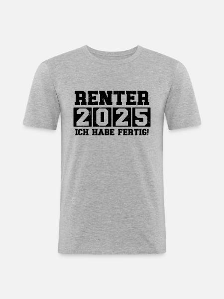 Pensioner 2025 I'm done - Men's Slim Fit T-Shirt - heather grey