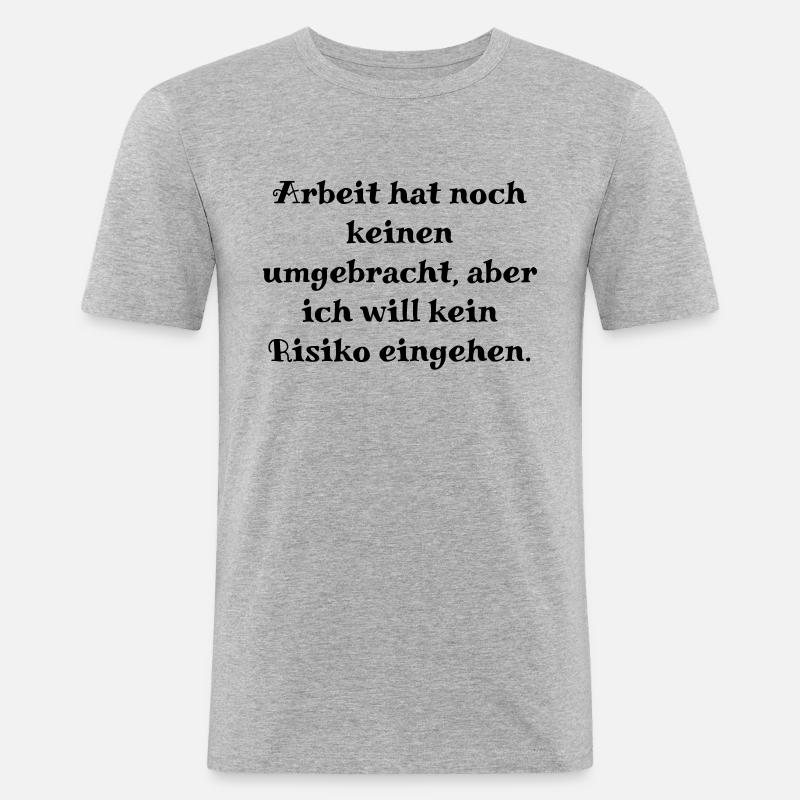 Arbeit - Männer Slim Fit T-Shirt - Grau meliert