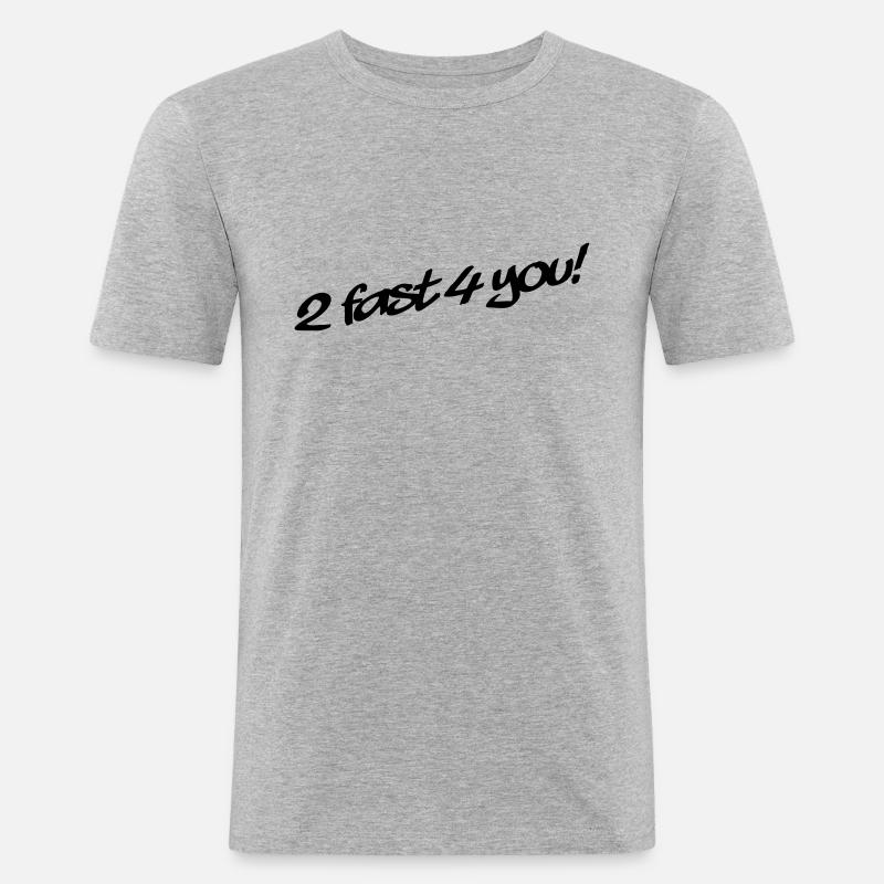 2 Fast 4 You - Männer Slim Fit T-Shirt - Grau meliert