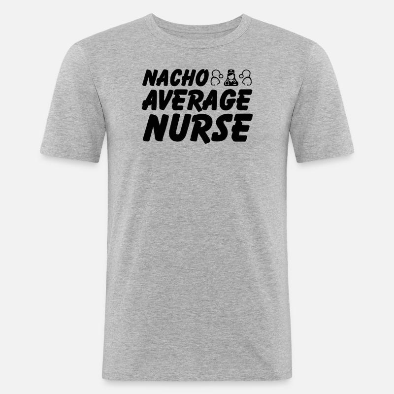 Nacho Average Krankenschwester - Männer Slim Fit T-Shirt - Grau meliert