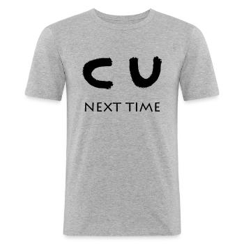 CU NEXT TIME - Männer Slim Fit T-Shirt - Grau meliert - Vorne - Nik (191cm)