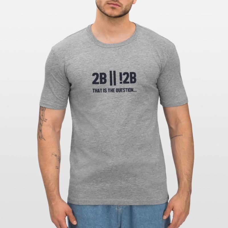 2B or not 2B Question Softwareingenieur Coder Männer Slim Fit T-Shirt
