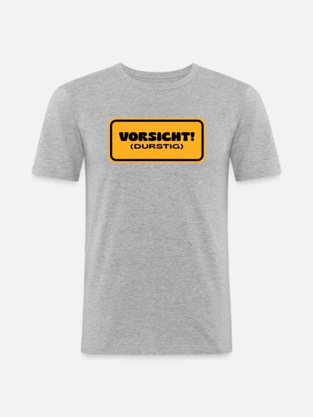 Vorsicht! Durstig - Männer Slim Fit T-Shirt - Grau meliert