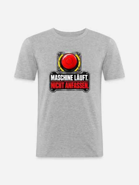Maschine läuft nicht anfassen - Männer Slim Fit T-Shirt - Grau meliert