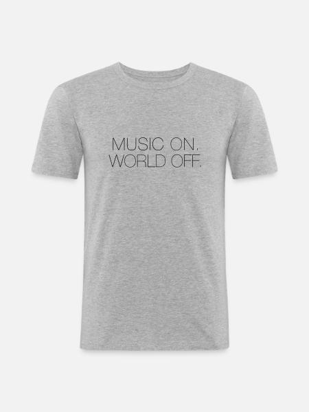 Music On, World Off. - Men's Slim Fit T-Shirt - heather grey