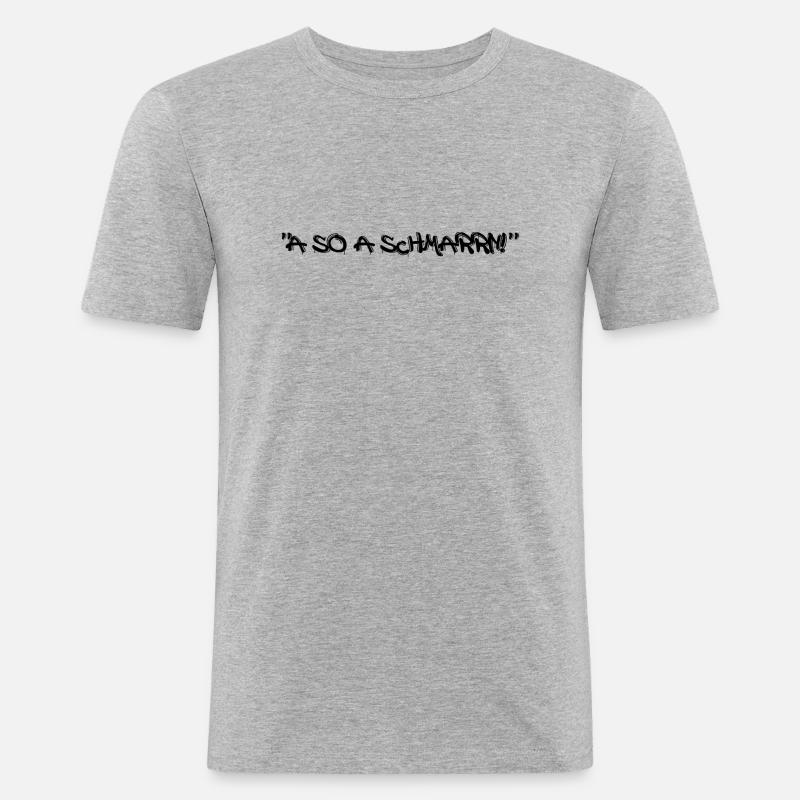 a so a schmarnn - Männer Slim Fit T-Shirt - Grau meliert