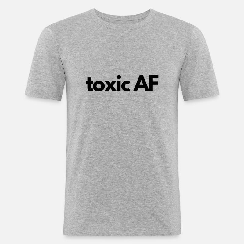 ToxicAF - Männer Slim Fit T-Shirt - Grau meliert