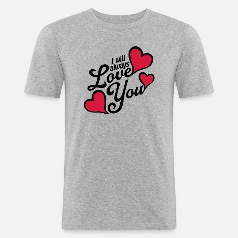 I will always love - Männer Slim Fit T-Shirt - Grau meliert
