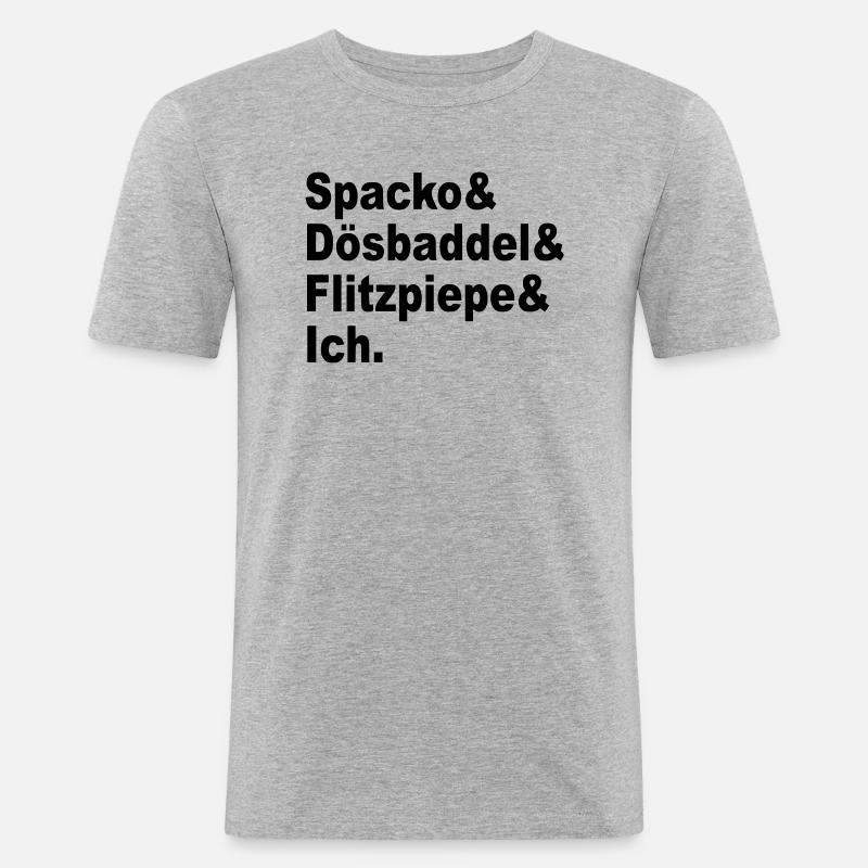 Spacko, Dösbaddel, Flitzpiepe, Ich. - Männer Slim Fit T-Shirt - Grau meliert