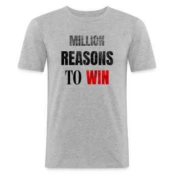 Millionen Gründe zu gewinnen - Männer Slim Fit T-Shirt - Grau meliert - Vorne - Nik (191cm)