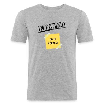 I'M RETIRED DO IT YOURSELF - Men's Slim Fit T-Shirt - heather grey - Front - Nik (191cm)