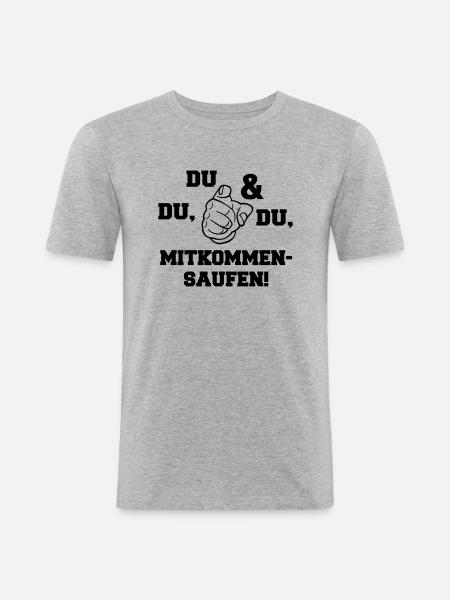 mitkommen_saufen - Männer Slim Fit T-Shirt - Grau meliert