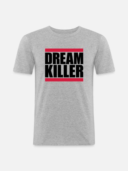 dream killer pessimists quote - Men's Slim Fit T-Shirt - heather grey