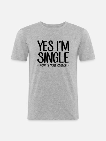 yes, I'm single - Men's Slim Fit T-Shirt - heather grey
