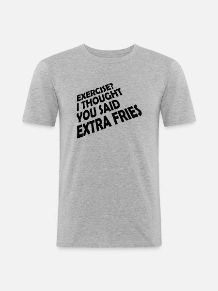 Exercise Extra Fries Quote - Men's Slim Fit T-Shirt - heather grey