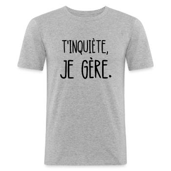 t'inquiète je gère - T-shirt près du corps Homme - gris chiné - Devant - Nik (191cm)