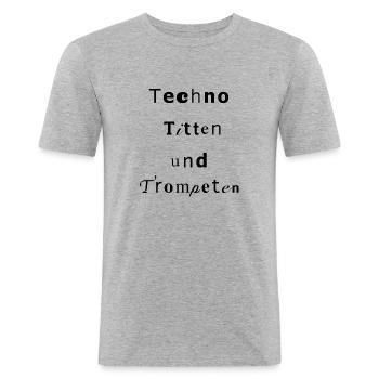 Techno Titten und Trompeten - Männer Slim Fit T-Shirt - Grau meliert - Vorne - Nik (191cm)