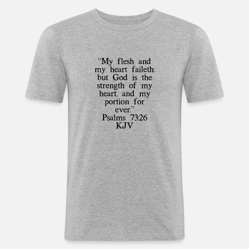 Psalmen 73:26 King James Version - Männer Slim Fit T-Shirt - Grau meliert