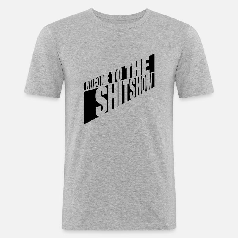 Welcome Shitshow Spruch - Männer Slim Fit T-Shirt - Grau meliert
