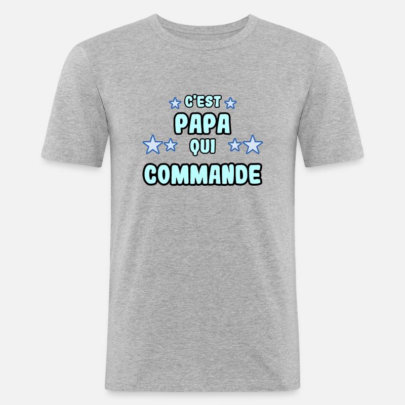 C'est papa qui commande - T-shirt près du corps Homme - gris chiné
