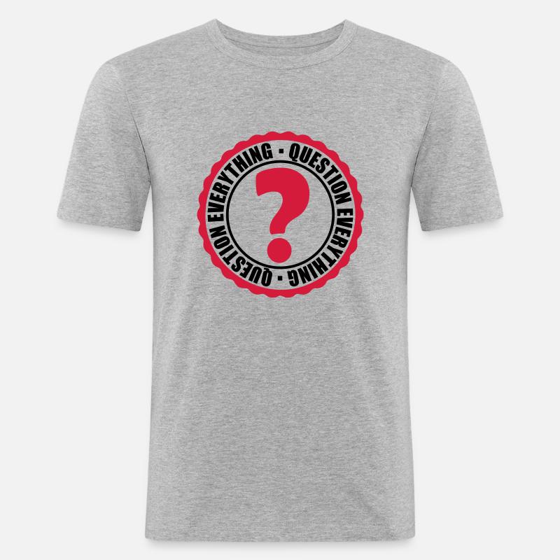 Question Everything Stempel - Männer Slim Fit T-Shirt - Grau meliert
