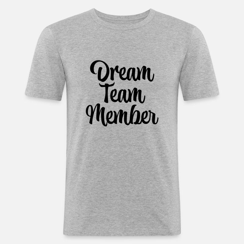 Membre de l’équipe de rêve - T-shirt près du corps Homme - gris chiné