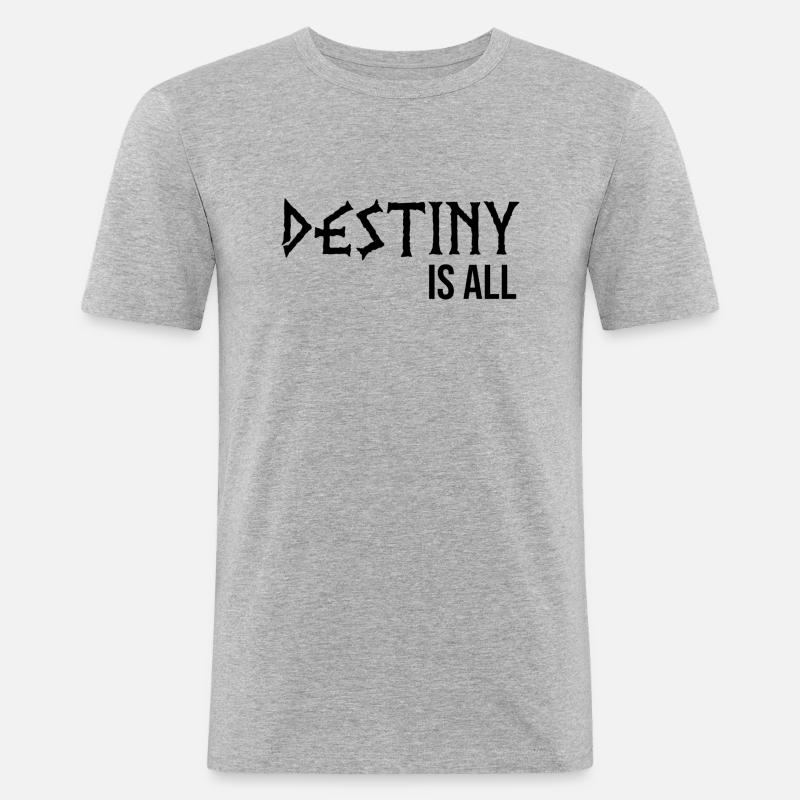 Das Schicksal ist alles - Männer Slim Fit T-Shirt - Grau meliert