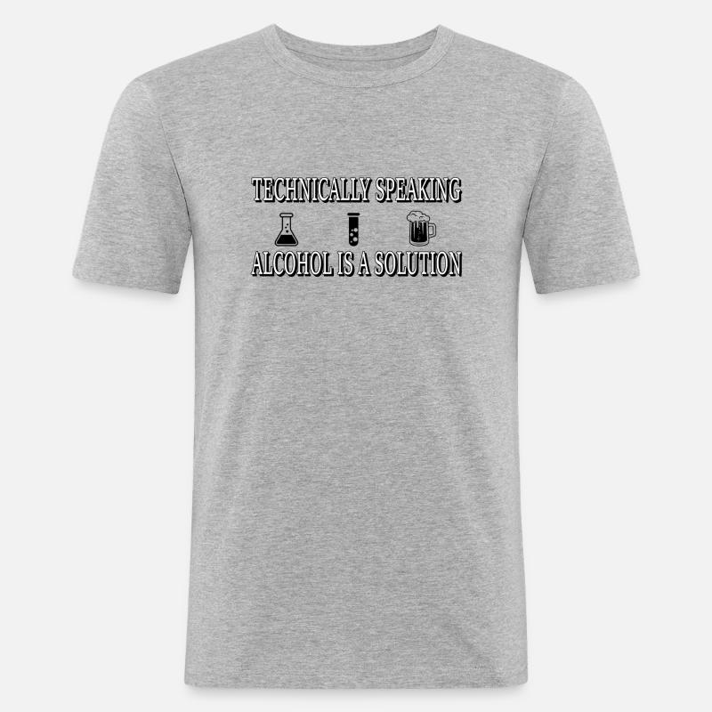 Technically, alcohol is a solution... - Men's Slim Fit T-Shirt - heather grey