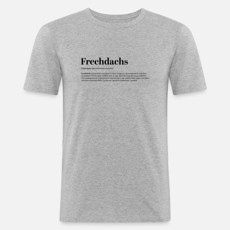 Frechdachs Definition Pet name naughty loose - Men's Slim Fit T-Shirt - heather grey