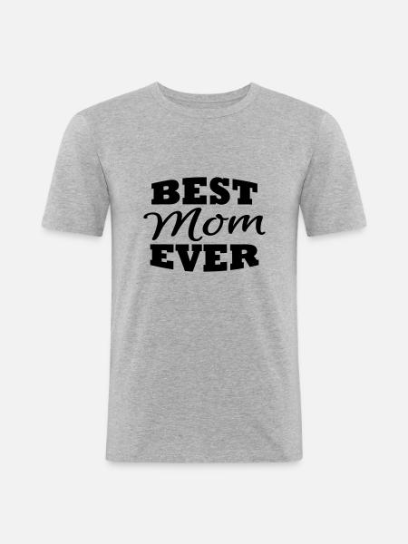 Best mom ever - Männer Slim Fit T-Shirt - Grau meliert