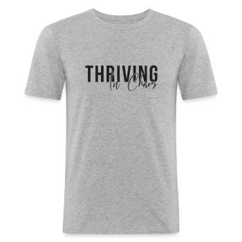 Thriving in Chaos - Funny T-Shirt - Men's Slim Fit T-Shirt - heather grey - Front - Nik (191cm)