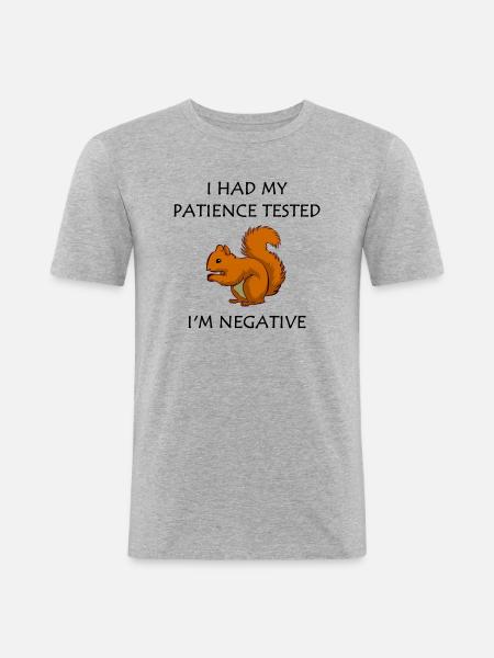 Patience tested ... negative - Männer Slim Fit T-Shirt - Grau meliert