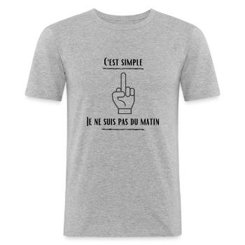 C est simple, je ne suis pas du matin - T-shirt près du corps Homme - gris chiné - Devant - Nik (191cm)