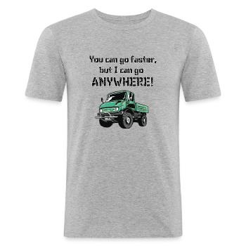 Vous pouvez aller plus près, mais je peux aller à ANYWHERE ! Unimog - T-shirt près du corps Homme - gris chiné - Devant - Nik (191cm)