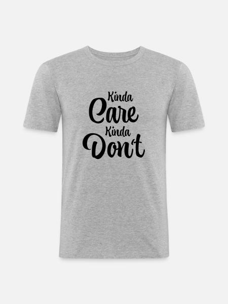 Kinda care - kinda don't - Men's Slim Fit T-Shirt - heather grey