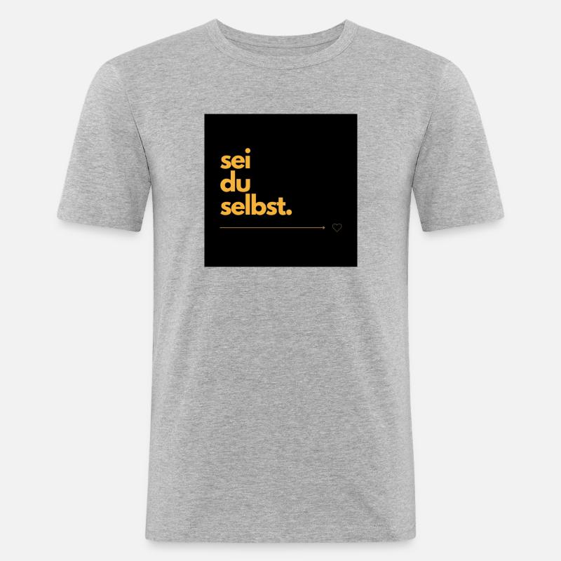 Sei du selbst. - Männer Slim Fit T-Shirt - Grau meliert