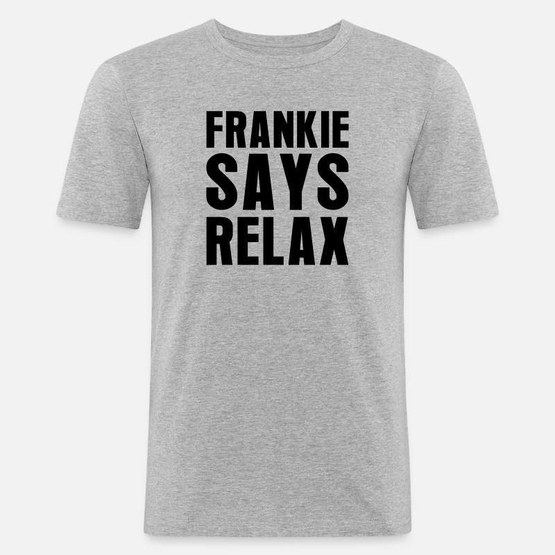 Frankie Says Relax - Männer Slim Fit T-Shirt - Grau meliert