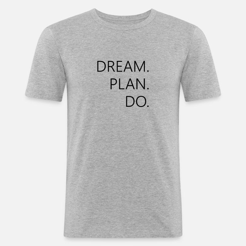 dream plan do - Männer Slim Fit T-Shirt - Grau meliert