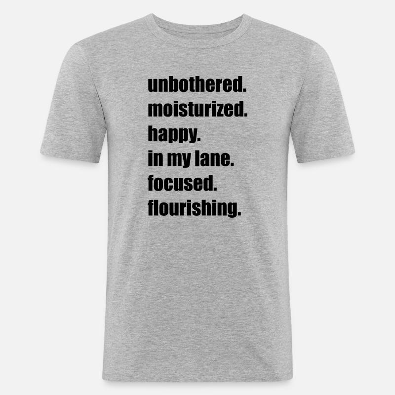 Uforstyrret Glad Fokuseret Blomstrende Meme Mantra - Herre Slim Fit T-Shirt - grå meleret